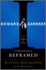 Intelligence Reframed: Multiple Intelligences for the 21st Century