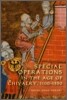 Special Operations in the Age of Chivalry, 1100-1550