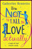 How Not to Fall in Love, Actually