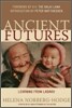 Ancient Futures : Lessons from Ladakh for a Globalizing World