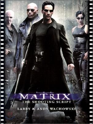 The Matrix : The Shooting Script