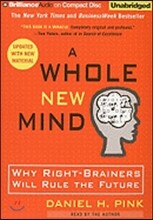 A Whole New Mind: Why Right-Brainers Will Rule the Future