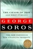 The Crash of 2008 and What It Means: The New Paradigm for Financial Markets