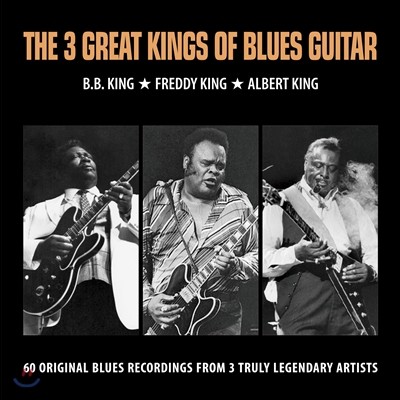 B.B. King, Freddy King & Albert King (비비 킹, 프레디 킹 & 알버트 킹) - The 3 Great Kings of Blues Guitar
