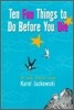 Ten Fun Things to Do Before You Die