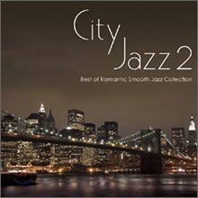 City Jazz 2: Best of Romantic Smooth Jazz Collection