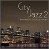 City Jazz 2: Best of Romantic Smooth Jazz Collection