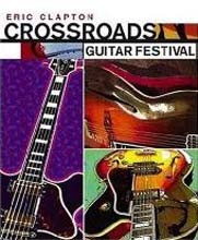 Eric Clapton - Crossroads Guitar Festival