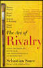 The Art of Rivalry: Four Friendships, Betrayals, and Breakthroughs in Modern Art