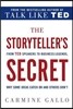 The Storyteller's Secret: From TED Speakers to Business Legends, Why Some Ideas Catch on and Others Don't