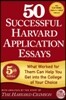 50 Successful Harvard Application Essays, 5th Edition: What Worked for Them Can Help You Get Into the College of Your Choice