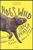 Hogs Wild: Selected Reporting Pieces
