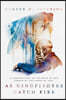 As Kingfishers Catch Fire: A Conversation on the Ways of God Formed by the Words of God