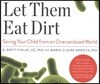 Let Them Eat Dirt: Saving Your Child from an Oversanitized World