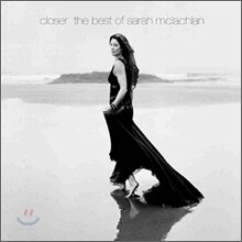 Sarah McLachlan - Closer: The Best Of Sarah McLachlan