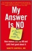 My Answer is No . . . If That's Okay with You