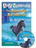 A to Z Mysteries #R : The Runaway Racehorse (Book+CD)