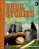 True Stories Level 3 : In the News, 3/E