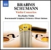 Ilya Kaler 브람스 / 슈만: 바이올린 협주곡 (Johannes Brahms: Violin Concerto in D Major, Op. 77 / Robert Schumann: Violin Concerto in D minor, Op. posth.)