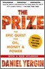 The Prize: The Epic Quest for Oil, Money & Power