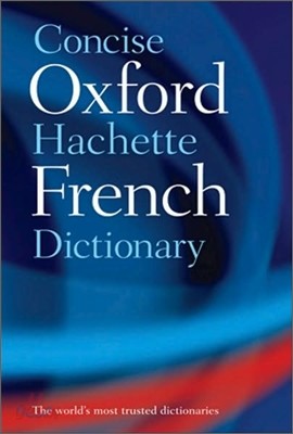 Concise Oxford-hachette French Dictionary, 4/E