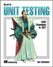 The Art of Unit Testing