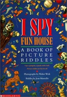 I Spy Fun House: A Book of Picture Riddles