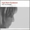 Inger Marie Gundersen - Make This Moment (Special Edition)