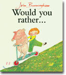 Would You Rather..