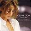 Celine Dion - My Love: Essential Collection