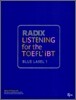 RADIX LISTENING for the TOEFL iBT