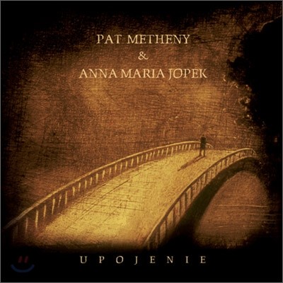 Pat Metheny &amp; Anna Maria Jopek - Upojenie