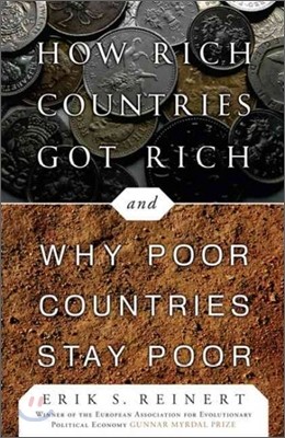 How Rich Countries Got Rich and Why Poor Countries Stay Poor