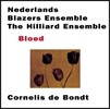 Netherlands Blazers Ensemble 코넬리스 드 본트: 블러드 (Cornelius de Bondt: Bloed) 네덜란드 윈드 앙상블, 힐리어드 앙상블