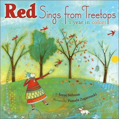 Red Sings from Treetops: A Caldecott Honor Award Winner