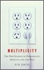 Multiplicity: The New Science of Personality, Identity, and the Self