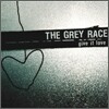 The Grey Race - Give It Love