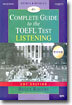 COMPLETE GUIDE to the TOEFL TEST - LISTENING