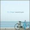 Naomi & Goro - P.S. I Forgot
