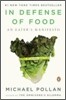 In Defense of Food: An Eater's Manifesto