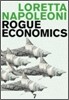 Rogue Economics: Capitalism's New Reality