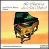 Jean-Patrice Brosse 태양왕의 클라브생 음악 - 아테낭 / 당글베르 / 쿠프랭 / 라모 (The Sun King’s Harpsichord)