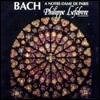 Philippe Lefebvre 노트르담 대성당 오르간으로 연주하는 바흐 (J.S. Bach a Notre-Dame De Paris)