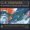 Huguette Gremy-Chauliac 헨델: 하프시코드 모음곡 (Handel: Works for Harpsichord [Clavecin] Vol.1)