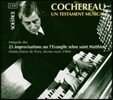 Pierre Cochereau 피에르 코슈로 - 음악의 유산: 성 마태복음에 의한 25개의 즉흥연주 전곡 (Un Testament Musical - 25 Improvisations sur l'Evangile Selon Saint Matthieu)