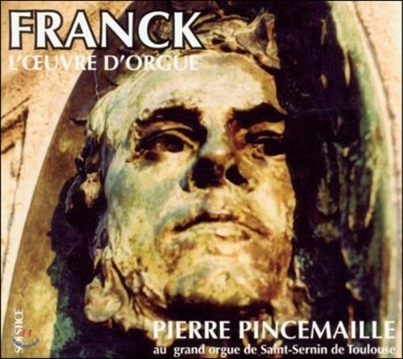 Pierre Pincemaille 프랑크: 오르간 작품집 (Cesar Franck: Organ Works)