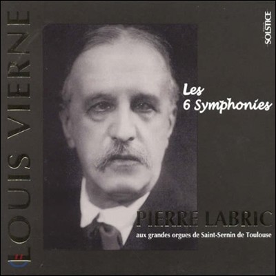 Pierre Labric 루이 비에른: 오르간 작품 1집 - 6개의 오르간 심포니 전곡 (Louis Vierne: 6 Symphonies)