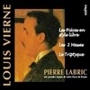 Pierre Labric 루이 비에른: 오르간 작품 2집 - 자유로운 스타일의 작품 외 (Louis Vierne: Organ Works Vol.2 - Les Pieces en Style Libre, Les 2 Messes, Le Triptyque)