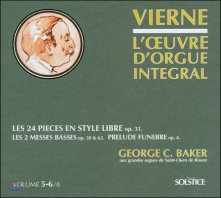 Georges Baker 루이 비에른: 오르간 전집 5, 6집 - 베이스 미사, 장송 전주곡 외 (Louis Vierne: The 24 Free Style Pieces)