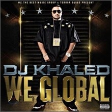 DJ Khaled - We Global